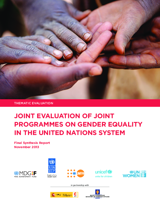 Joint Evaluation of Joint Gender Programmes in the UN System Joint Evaluation of Joint Gender Programmes in the UN System
