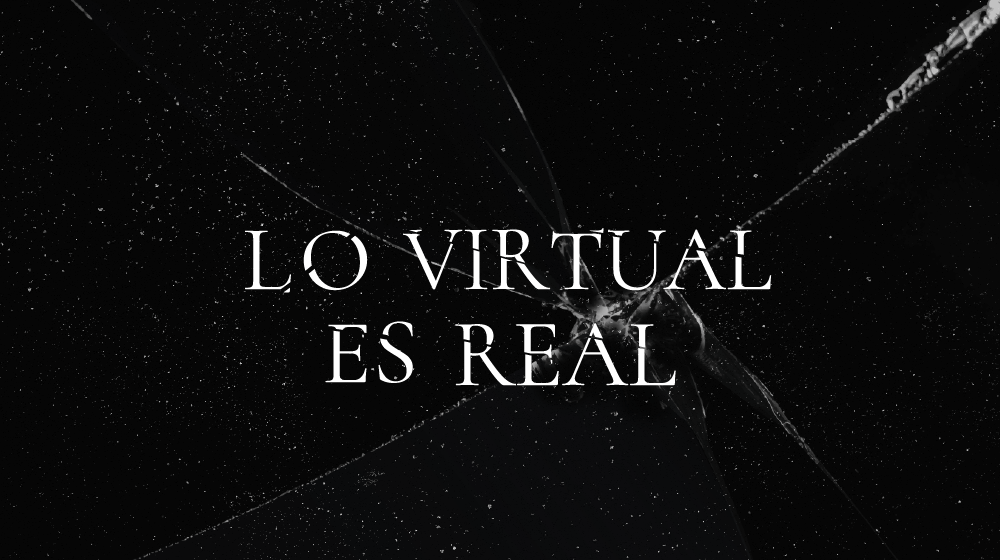 The Virtual is Real